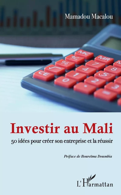 Investir au Mali - Mamadou Macalou - Editions L'Harmattan