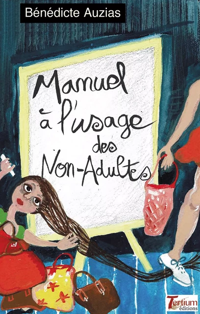 Nouveau livreManuel à l'usage des Non-Adultes - Bénédicte Auzias - Tertium éditions