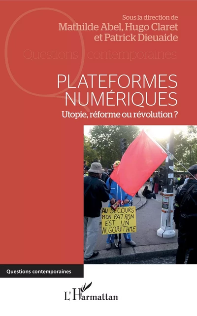 Plateformes numériques - Mathilde Abel, Hugo Claret, Patrick Dieuaide - Editions L'Harmattan