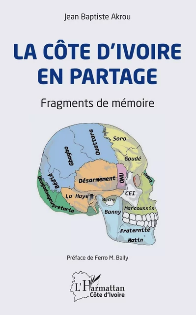 La Côte d'Ivoire en partage - Jean Baptiste Akrou - Editions L'Harmattan