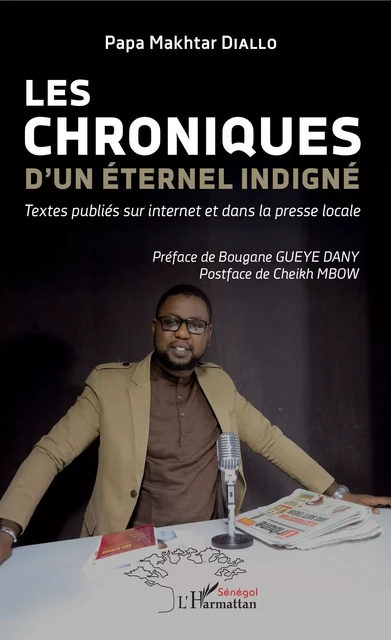 Les chroniques d'un éternel indigné - Papa Makhtar Diallo - Editions L'Harmattan