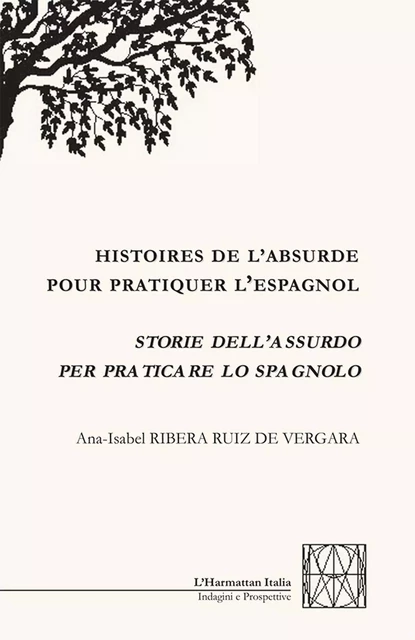 Histoires de l'absurde pour pratiquer l'espagnol - Ana-Isabel Ribera Ruiz De Vergara - Harmattan Italia