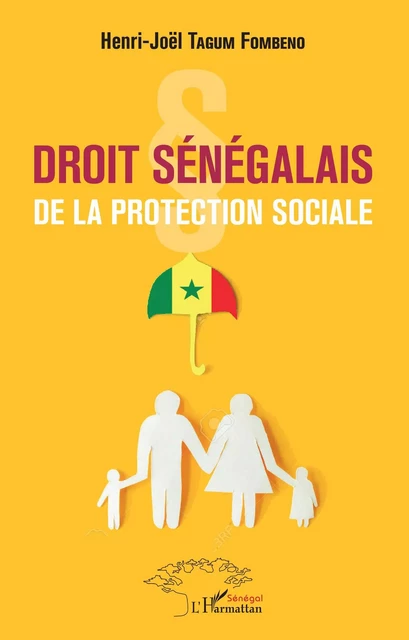 Droit sénégalais de la protection sociale -  Tagum fombeno henri-joel - Harmattan Sénégal