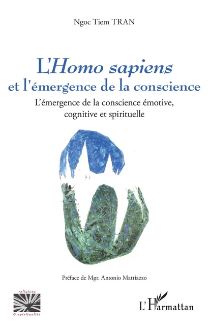 L<em>'Homo sapiens</em> et l'émergence de la conscience - Ngoc Tiem Tran - Editions L'Harmattan