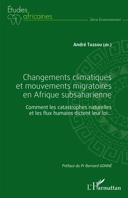 Changements climatiques et mouvements migratoires en Afrique subsaharienne - André Tassou - Editions L'Harmattan