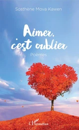 Aimer c'est oublier