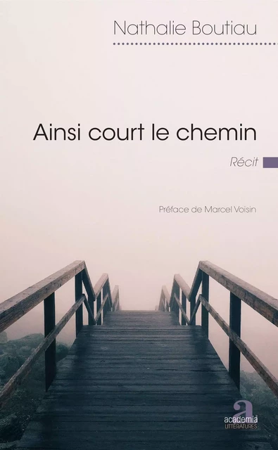 Ainsi court le chemin - Nathalie Boutiau - Academia