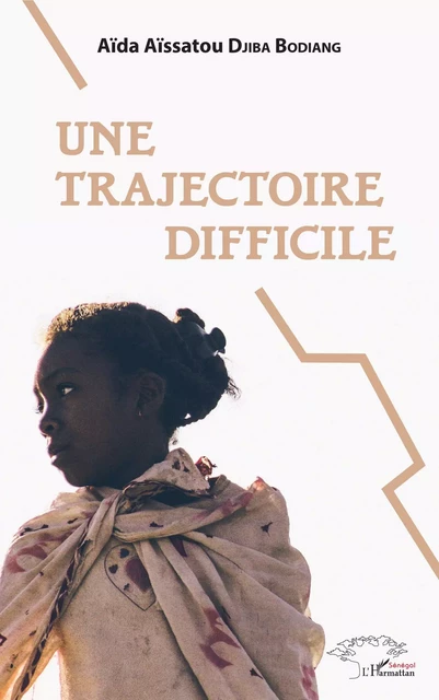 Une trajectoire difficile - Aïda Aïssatou DJIBA BODIANG - Editions L'Harmattan