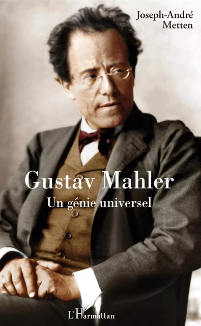 Gustav Mahler - Joseph-André Metten - Editions L'Harmattan