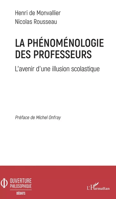 La phénoménologie des professeurs - Henri de Monvallier, Nicolas Rousseau - Editions L'Harmattan