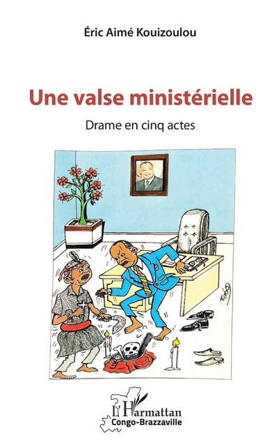 Une valse ministérielle - Eric Aimé Kouizoulou - Editions L'Harmattan