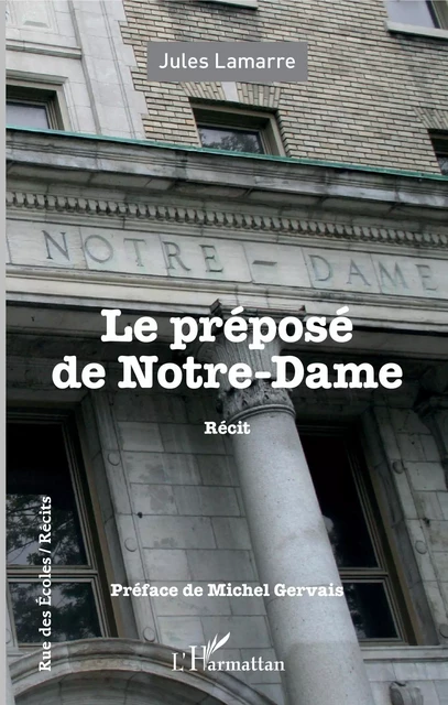 Le préposé de Notre-Dame - Jules Lamarre - Editions L'Harmattan