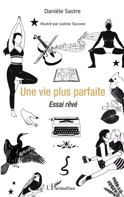 Une vie plus parfaite - Danièle Sastre - Editions L'Harmattan