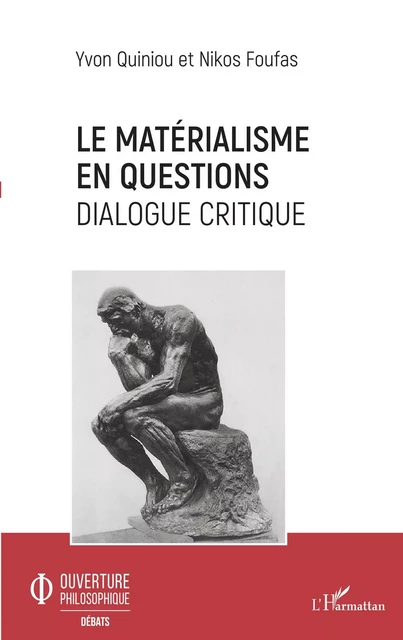 Le matérialisme en questions - Yvon Quiniou, Nikos Foufas - Editions L'Harmattan