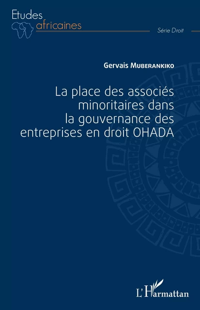 La place des associés minoritaires dans la gouvernance ds entreprsies en droit OHADA - Gervais Muberankiko - Editions L'Harmattan