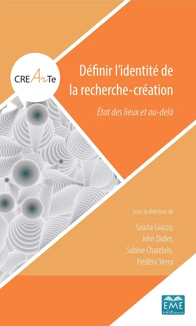 Définir l'identité de la recherche-création - Grazia Giacco, John Didier, Sabine Chatelain, Frédéric Verry - EME Editions