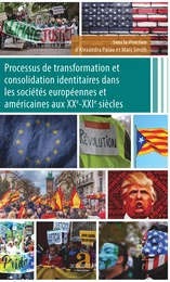 Processus de transformation et consolidation identitaires dans les sociétés européennes et américaines aux XXe-XXIe siècles