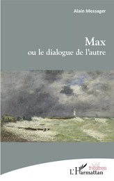 Max ou le dialogue de l'autre