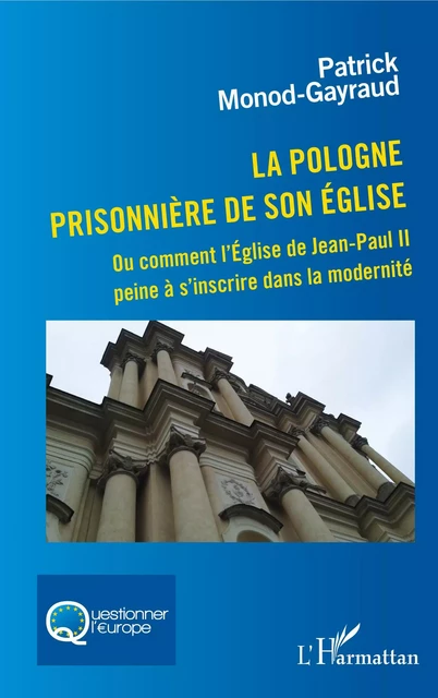 La Pologne prisonnière de son église - Patrick Monod-Gayraud - Editions L'Harmattan