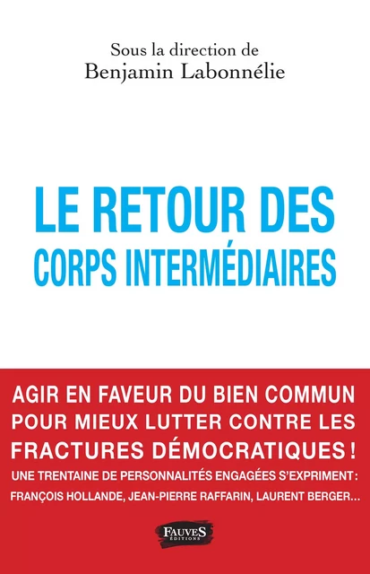 Le retour des corps intermédiaires - Benjamin Labonnélie, François Miquet-Marty - Fauves editions