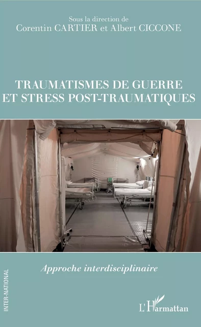 Traumatismes de guerre et stress pos-traumatiques - Corentin Cartier, Albert Ciccone - Editions L'Harmattan