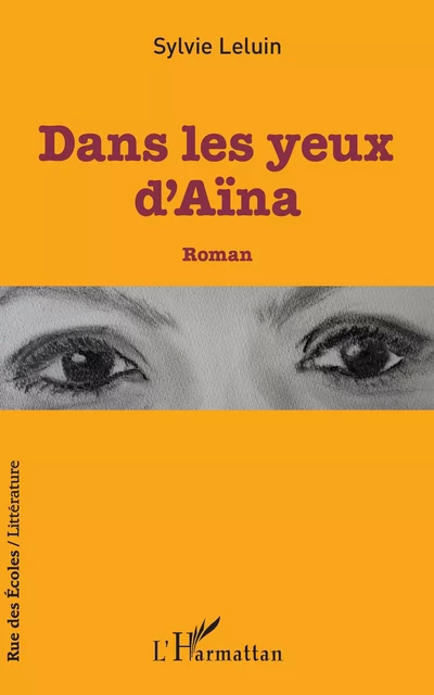 Dans les yeux d'Aïna - Sylvie Leluin - Editions L'Harmattan