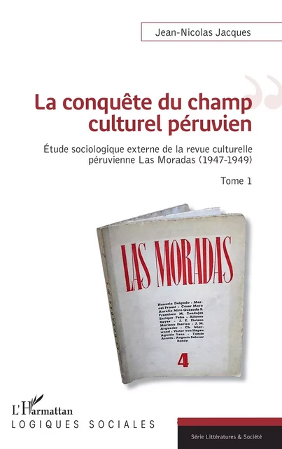 La conquête du champ culturel péruvien - Jean-Nicolas Jacques - Editions L'Harmattan