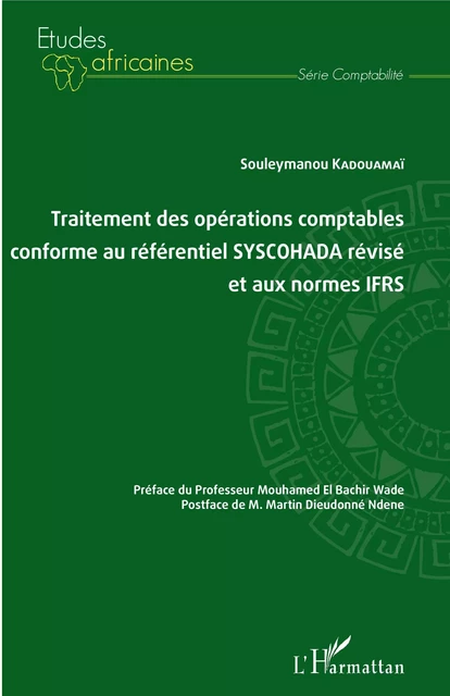 Traitement des opérations comptables conforme au référentiel SYSCOHADA révisé et aux normes IFRS - Souleymanou Kadouamaï - Editions L'Harmattan