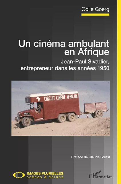 Un cinéma ambulant en Afrique - Odile Goerg - Editions L'Harmattan