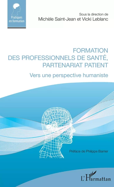 Formation des professionnels de santé, partenariat patient - Michèle Saint-Jean, Vicki Leblanc - Editions L'Harmattan