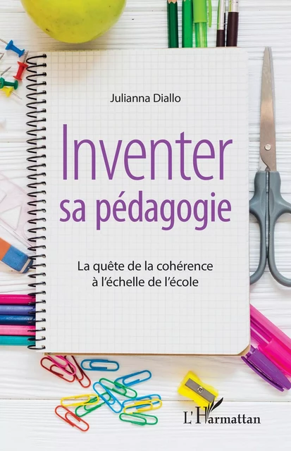 Inventer sa pédagogie - Julianna Diallo - Editions L'Harmattan