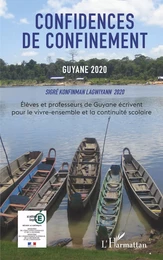 Confidences de confinement Guyane 2020 Sigré konfinman Lagwiyann 2020