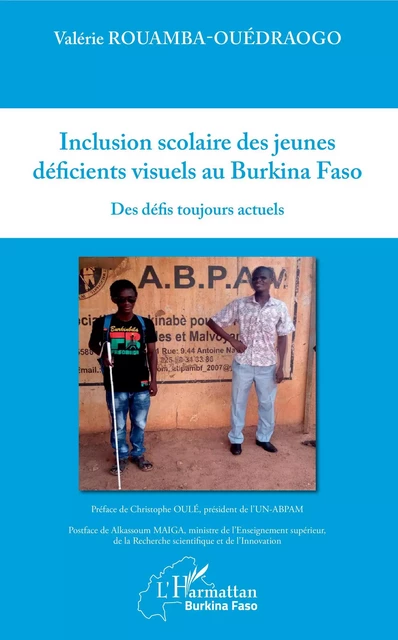 Inclusion scolaire des jeunes déficients visuels au Burkina Faso - Valerie Ouedraogo Rouamba - Editions L'Harmattan