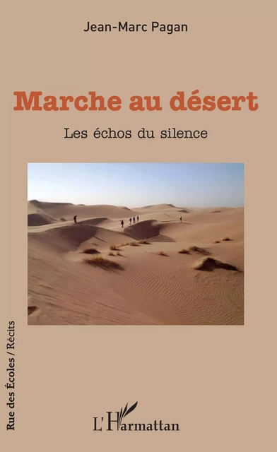 Marche au désert - Jean-Marc Pagan - Editions L'Harmattan