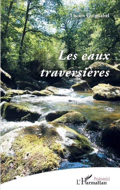 Les eaux traversières - Lucien Guignabel - Editions L'Harmattan