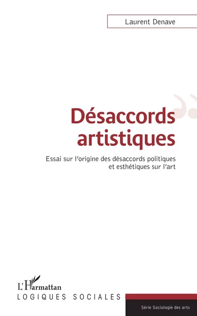 Désaccords artistiques - Laurent Denave - Editions L'Harmattan