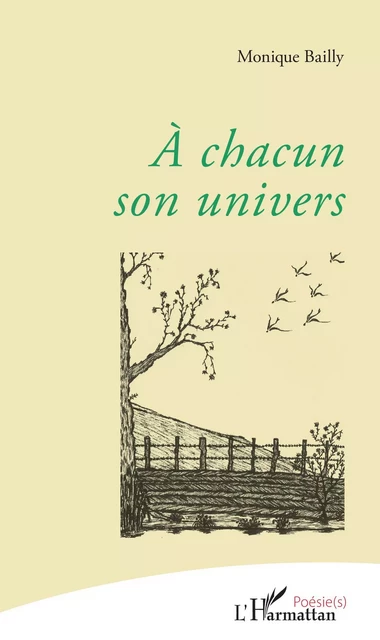 A chacun son univers - Monique Bailly - Editions L'Harmattan