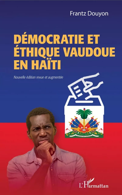 Démocratie et éthique vaudoue en Haïti - Frantz Douyon - Editions L'Harmattan