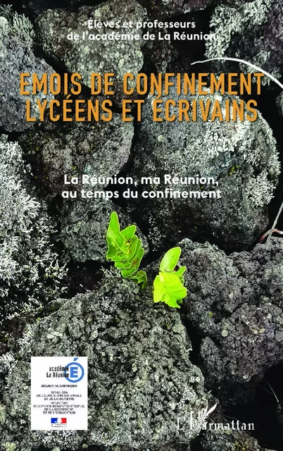 Emois de confinement lycéens et écrivains -  Académie de la Réunion - Editions L'Harmattan