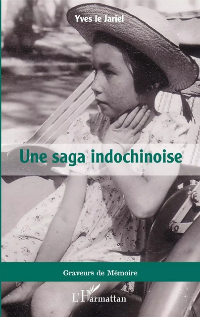 Une saga indochinoise - Yves Le Jariel - Editions L'Harmattan