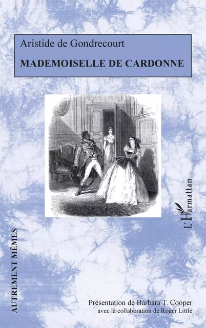 Mademoiselle de Cardonne - Aristide de Gondrecourt - Editions L'Harmattan