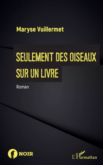 Seulement des oiseaux sur un livre - Maryse Vuillermet - Editions L'Harmattan