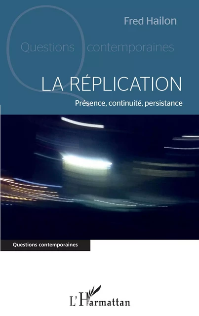 La réplication - Fred Hailon - Editions L'Harmattan