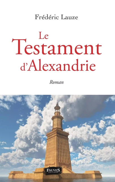 Le Testament d'Alexandrie - Frédéric Lauze - Fauves editions