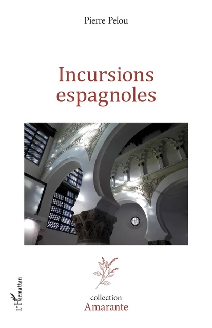 Incursions espagnoles - Pierre Pelou - Editions L'Harmattan