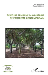 Ecriture féminine maghrébine de l'extrême contemporain