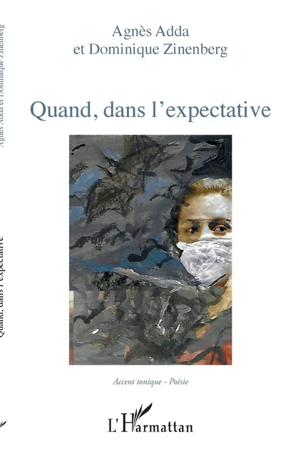 Quand, dans l'expectative - Agnès Adda, Dominique Zinenberg - Editions L'Harmattan