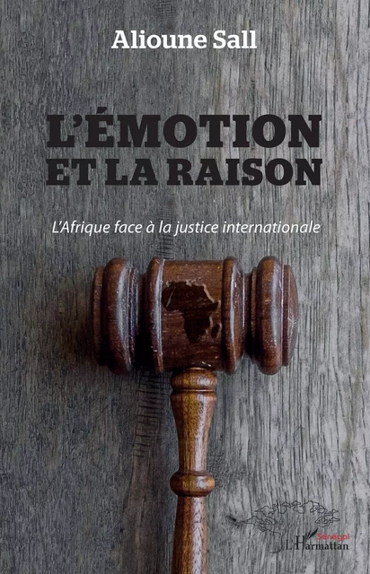 L'émotion et la raison - Alioune Sall - Editions L'Harmattan