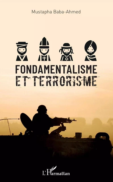 Fondamentalisme et terrorisme - Mustapha Baba-Ahmed - Editions L'Harmattan