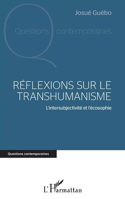 Réflexions sur le transhumanisme - Josue Yoroba Guebo - Editions L'Harmattan